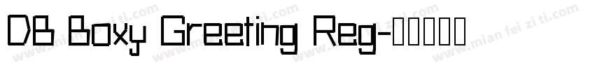 DB Boxy Greeting Reg字体转换